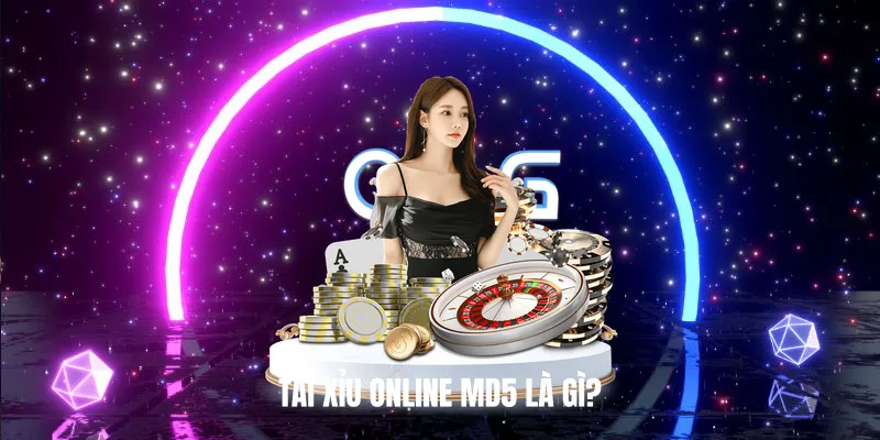 Tài xỉu Online MD5 là gì?