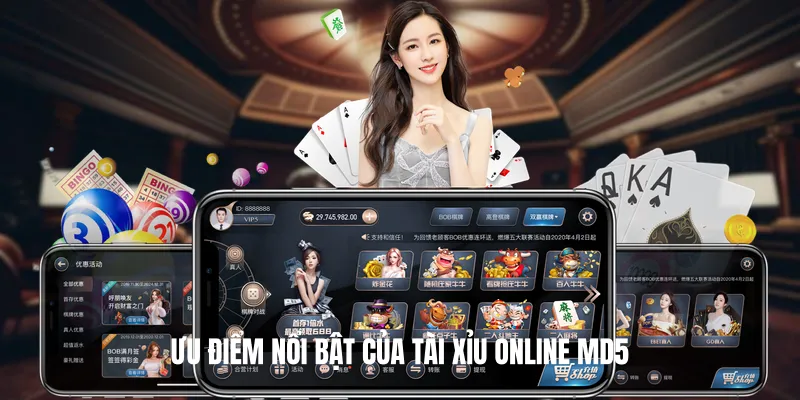 Ưu điểm nổi bật của Tài xỉu Online MD5